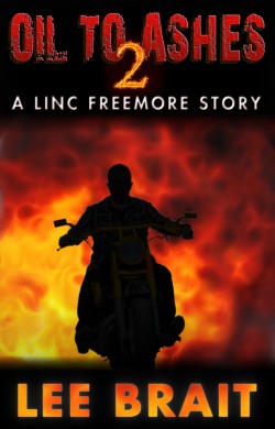 Oil To Ashes 2, Truce Oil To Ashes 2, Truce - A Linc Freemore Novelette
